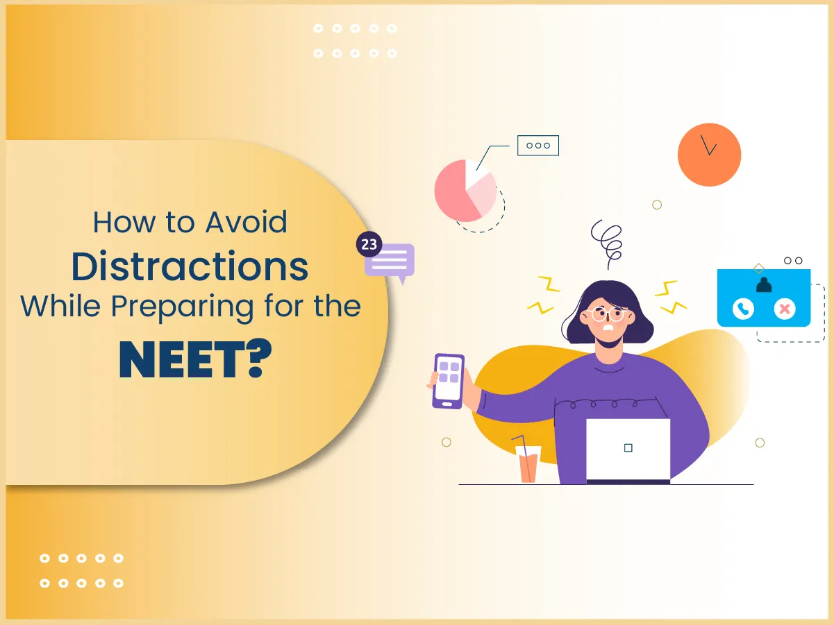 how to avoid Distraction while preparing for NEET